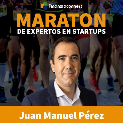 Maratón de expertos en startups #7: Los procesos de due diligence. Juan Manuel Pérez