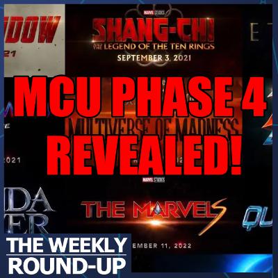 Marvel Announces ALL of the MCU Phase 4 - The Weekly Round-Up