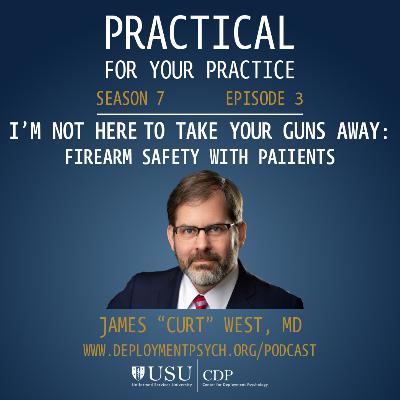 I'm Not Here to take Your Guns Away: Firearm Safety with Patients I'm Not Here to take Your Guns Away: Firearm Safety with Patients