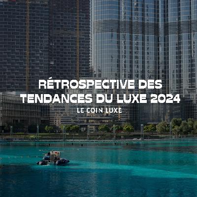 Luxe 2024 : Réinvention Durable, Technologique et Inclusive