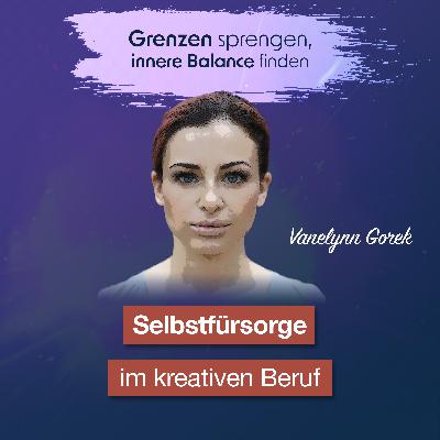 #048 Selbstfürsorge im kreativen Beruf - Interview mit Vanelynn Gorek #048 Selbstfürsorge im kreativen Beruf - Interview mit Vanelynn Gorek