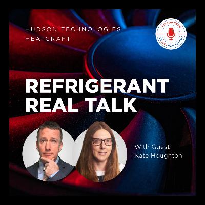 Refrigerant Real Talk with Kate Houghton