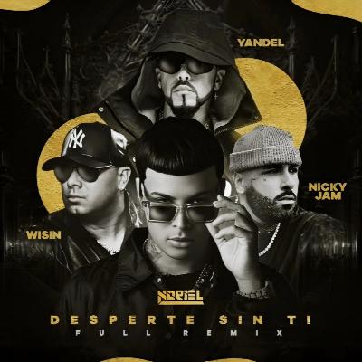 DESPERTE SIN TI (FULL REMIX)- Noriel ❌ Wisin & Yandel ❌ Nicky Jam DESPERTE SIN TI (FULL REMIX)- Noriel ❌ Wisin & Yandel ❌ Nicky Jam