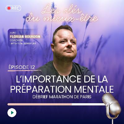 Débrief Marathon de Paris - L'importance de la préparation mentale