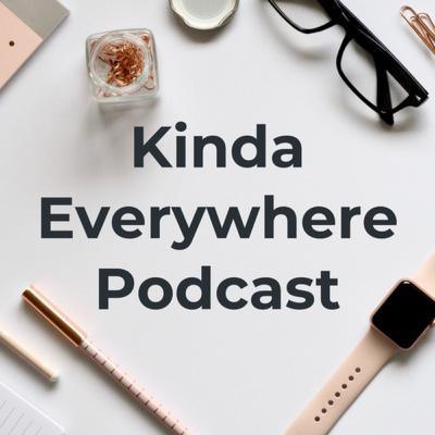 Kinda Everywhere Podcast #1 - Personal Organization w/ Meg & Mico