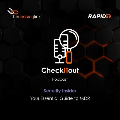 Security Insider - Your Essential Guide to MDR (Managed Detection & Response) Security Insider - Your Essential Guide to MDR (Managed Detection & Response)
