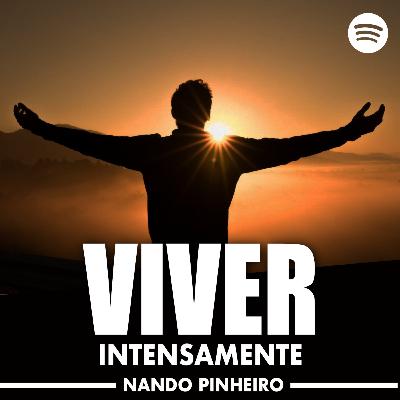 VIVER INTENSAMENTE - MOTIVACIONAL IMPACTANTE