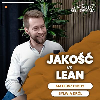 023 - Dlaczego Lean (czasem) nie działa? O granicach między jakością a optymalizacją - #autodrama 023 - Dlaczego Lean (czasem) nie działa? O granicach między jakością a optymalizacją - #autodrama