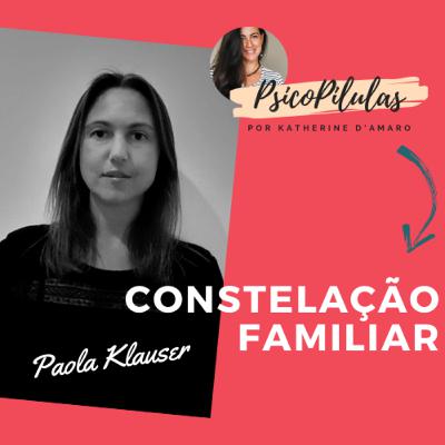 Constelação Familiar | Paola Klauser Constelação Familiar | Paola Klauser