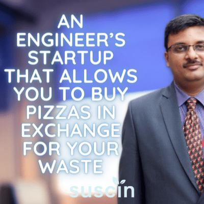 Hardik Shah, an engineer’s startup allows you to buy pizzas in exchange for your waste | Change Makers