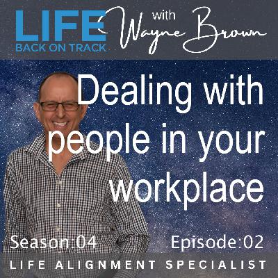 Dealing with people in your workplace