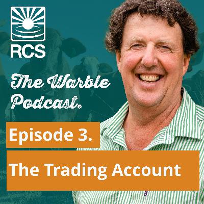 Episode 3: The Trading Account: Especially important for livestock.
