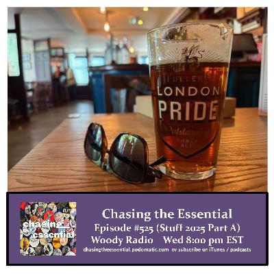 Episode 287: Chasing the Essential - Episode # 525 (Stuff 2025 A)