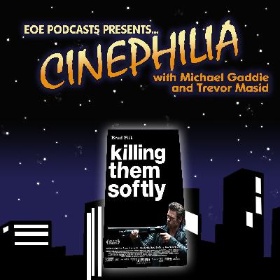 Ep. 052 - Andrew Dominik's Killing Them Softly (2012)