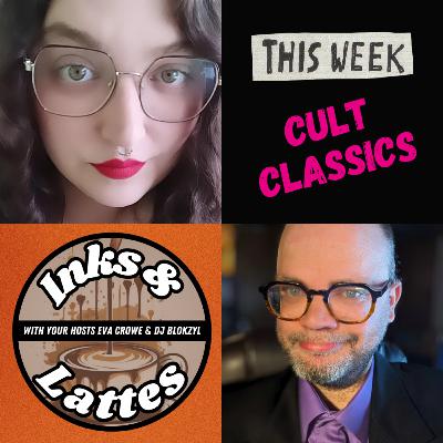 Inks & Lattes | Cult Classics & Creative Communities | Ep 15 Inks & Lattes | Cult Classics & Creative Communities | Ep 15