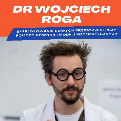 #38 Polak Doktorem Fizyki Teoretycznej ze specjalizacją teorii informacji kwantowej - PhD Wojciech Roga - Rozmowa cz.1