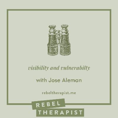 Visibility And Vulnerability With José Aleman