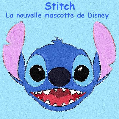 Le Quart d'heure Pelí : Stitch, la nouvelle mascotte de Disney