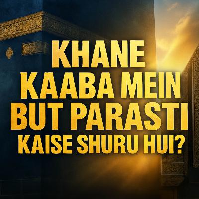 History of Makkah & Madinah - EP#02 | Maulana Tariq Jamil