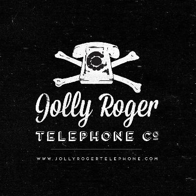 JollyRogerTelephone - Podcast - Episode - 007 JollyRogerTelephone - Podcast - Episode - 007