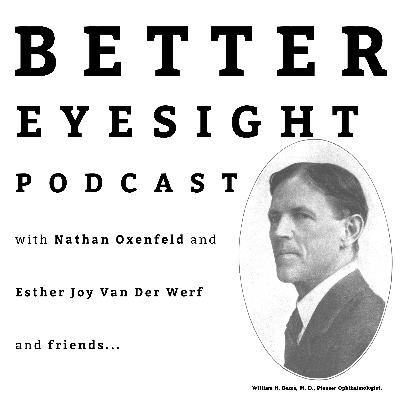 Welcome to the Better Eyesight Podcast Welcome to the Better Eyesight Podcast