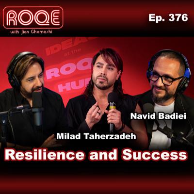 Roqe Ep. 376 - Resilience and Success – Milad Taherzadeh & Navid Badiei (in Persian)