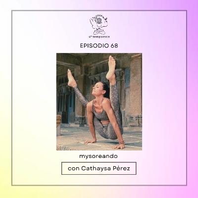 Episodio 68: mysoreando con Catha Pérez