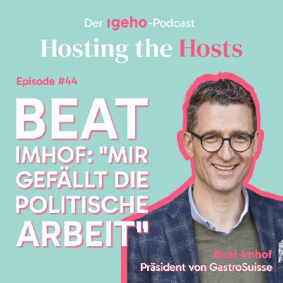 #44 Beat Imhof: «Mir gefällt die politische Arbeit» #44 Beat Imhof: «Mir gefällt die politische Arbeit»