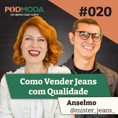 #020 Como Vender Jeans com Preço Atrativo e Qualidade de Produto com Anselmo Mister Jeans #020 Como Vender Jeans com Preço Atrativo e Qualidade de Produto com Anselmo Mister Jeans