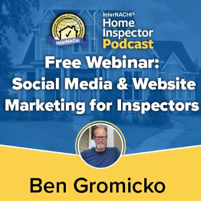 Episode 796: Free Webinar: Social Media & Website Marketing for Inspectors