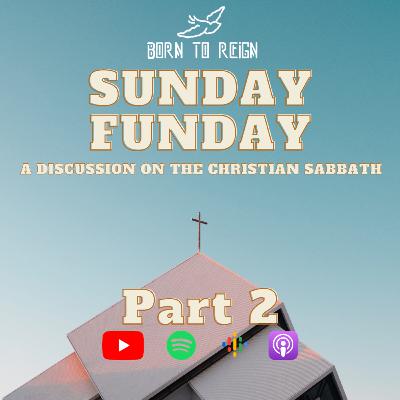 Sunday Funday Part 2