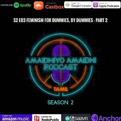 S2 E03-B Feminism for Dummies By Dummies - Part 2
