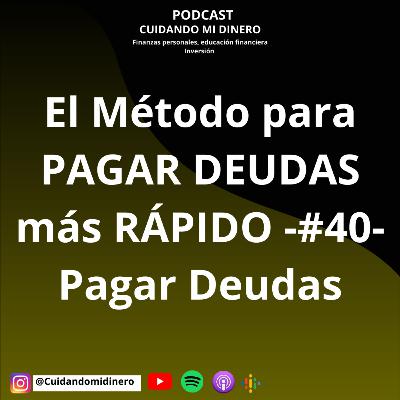 El Método para PAGAR DEUDAS más RÁPIDO -#40- Pagar Deudas El Método para PAGAR DEUDAS más RÁPIDO -#40- Pagar Deudas