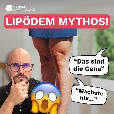 #202 Lipödem Real Talk! Der Mythos mit den Genen...