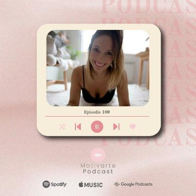 Episodio 100: "10 aprendizajes que cambiaron mi vida", con @heroinaaustral
