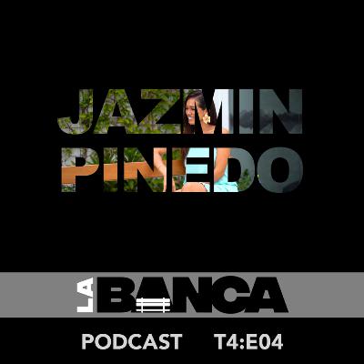 La Banca T4:E04 - Jazmin Pinedo: “Latina fue como mi ex dolido” La Banca T4:E04 - Jazmin Pinedo: “Latina fue como mi ex dolido”