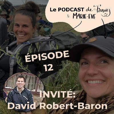 Épisode 12 - PFME - Invité: David Robert-Baron