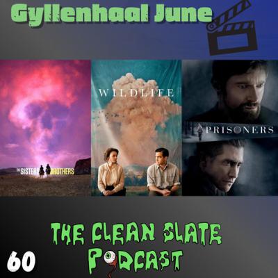 Episode 60: Jake June, The Sisters Brothers, Wildlife and Prisoners Review