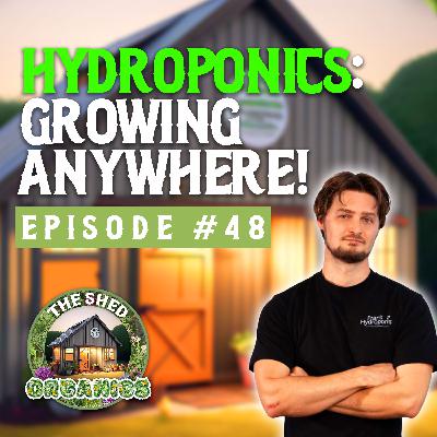 #48 - Can Hydroponics Save Our Food Crisis? | Bohdi Gardener [Fran's Hydroponics]