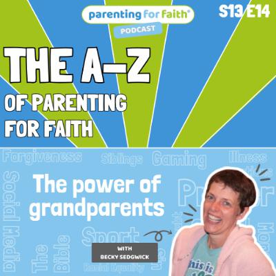 S13 Bonus Episode: The Power of Grandparents (Becky Sedgwick) S13 Bonus Episode: The Power of Grandparents (Becky Sedgwick)