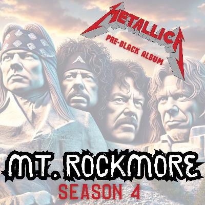 Mt. Rockmore | Season 4 | Episode #401 Metallica "Pre-Black"