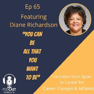Ep 65: You Can Be All That You Want To Be Ep 65: You Can Be All That You Want To Be
