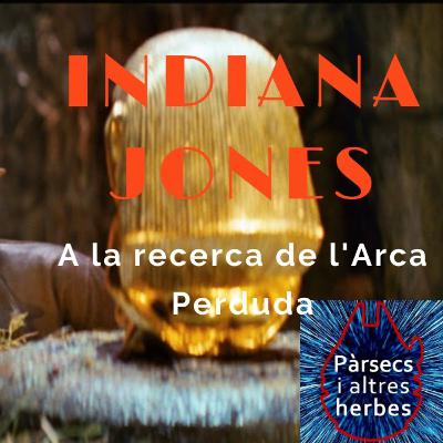 Cicle Indiana Jones: A LA RECERCA DE L'ARCA PERDUDA