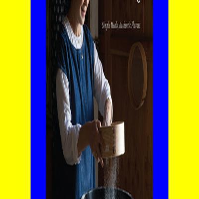 READ ONLINE Japanese Home Cooking Simple Meals  Authentic Flavors Read book &ePub