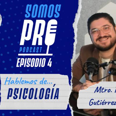 Episodio 4 - Psicología (clínica sistémica) - Mtro. Felipe Gutiérrez Pinto - Somos Pro