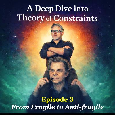 Ep 3 From Fragile to Antifragile