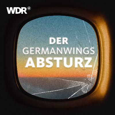 Podcast-Tipp: Der Germanwings-Absturz – Zehn Jahre ohne euch Podcast-Tipp: Der Germanwings-Absturz – Zehn Jahre ohne euch