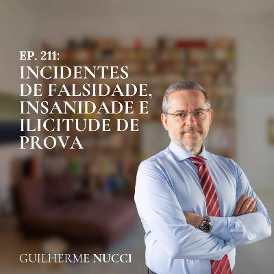 #211 Incidentes de falsidade, insanidade e ilicitude de prova