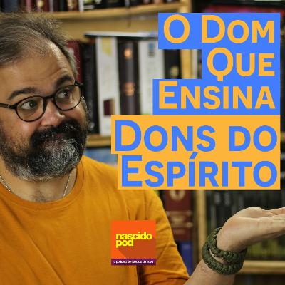 O Dom Que Ensina - Dons do Espírito