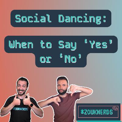 When to say 'Yes' or 'No' in Social Dancing? (S05 Ep54)